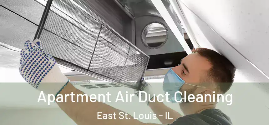  Apartment Air Duct Cleaning East St. Louis - IL