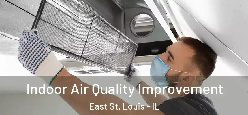  Indoor Air Quality Improvement East St. Louis - IL